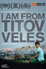 Watch I Am from Titov Veles 123movies