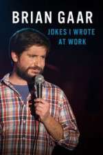 Watch Brian Gaar: Jokes I Wrote at Work 123movies