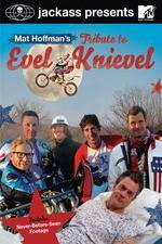 Watch Jackass Presents Mat Hoffmans Tribute to Evel Knievel 123movies
