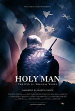 Watch Holy Man: The USA vs Douglas White 123movies