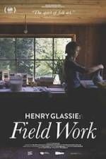 Watch Henry Glassie: Field Work 123movies