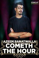 Watch Cometh the Hour by Azeem Banatwalla 123movies