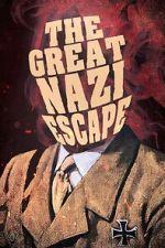 Watch The Great Nazi Escape 123movies
