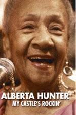 Watch Alberta Hunter My Castles Rockin 123movies