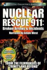 Watch Nuclear Rescue 911 Broken Arrows & Incidents 123movies