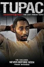 Watch Tupac Uncensored and Uncut: The Lost Prison Tapes 123movies