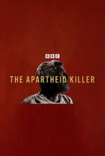 Watch The Apartheid Killer 123movies