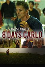 Watch Eight Days Carlo 123movies