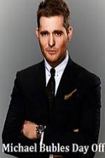 Watch Michael Bubles Day Off 123movies