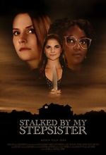 Watch Stalked by My Stepsister 123movies