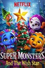 Watch Super Monsters and the Wish Star 123movies