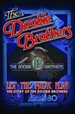 Watch The Doobie Brothers: Let the Music Play 123movies