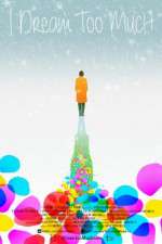 Watch I Dream Too Much 123movies