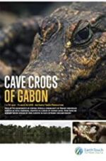 Watch Cave Crocs of Gabon 123movies