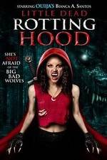 Watch Little Dead Rotting Hood 123movies