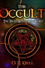 Watch The Occult The Truth Behind the Word 123movies