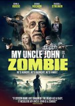 Watch My Uncle John Is a Zombie! 123movies