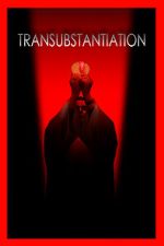 Watch Transubstantiation 123movies