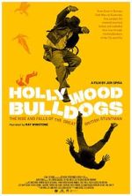 Watch Hollywood Bulldogs: The Rise and Falls of the Great British Stuntman 123movies