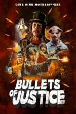 Watch Bullets of Justice 123movies