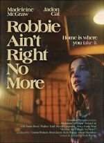 Watch Robbie Ain't Right No More (Short 2023) 123movies