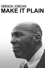 Watch Vernon Jordan: Make It Plain 123movies