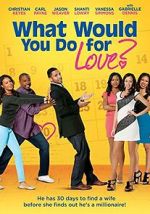 Watch What Would You Do for Love 123movies