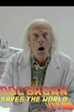 Watch Back to the Future: Doc Brown Saves the World 123movies