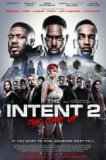 Watch The Intent 2: The Come Up 123movies