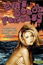 Watch Eve's Beach Fantasy 123movies
