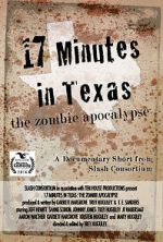 Watch 17 Minutes in Texas: The Zombie Apocalypse (Short 2014) 123movies