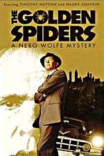 Watch The Golden Spiders: A Nero Wolfe Mystery 123movies