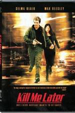 Watch Kill Me Later 123movies