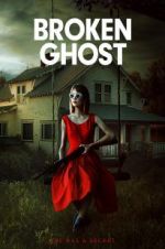 Watch Broken Ghost 123movies
