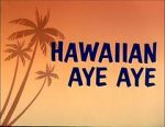 Watch Hawaiian Aye Aye 123movies