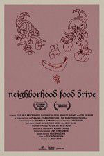 Watch Neighborhood Food Drive 123movies