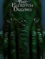 Watch The Eldritch Dreams (Short 2021) 123movies