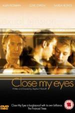 Watch Close My Eyes 123movies