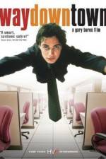 Watch Waydowntown 123movies