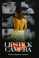 Watch Lipstick Camera 123movies