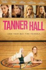 Watch Tanner Hall 123movies