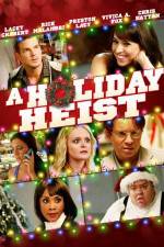 Watch A Holiday Heist 123movies