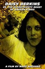 Watch Daisy Derkins vs. The Bloodthirsty Beast of Barren Pines! 123movies