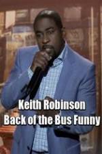 Watch Keith Robinson: Back of the Bus Funny 123movies