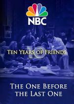 Watch Friends: The One Before the Last One - Ten Years of Friends (TV Special 2004) 123movies