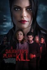 Watch A Daughter\'s Plan to Kill 123movies