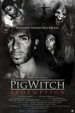 Watch The Pig Witch Redemption 123movies