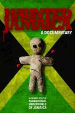 Watch Haunted Jamaica 123movies