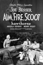 Watch Aim, Fire, Scoot 123movies