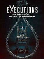 Watch Executions - The Rise and Fall of Capital Punishment 123movies